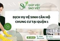 Dịch vụ vệ sinh căn hộ chung cư tại Quận 1